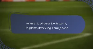 Adlene Guedioura: Livshistoria, Ungdomsutveckling, Familjeband